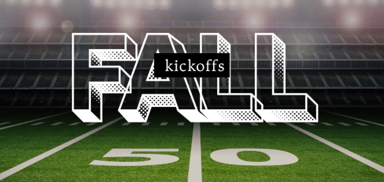 Fall kickoffs